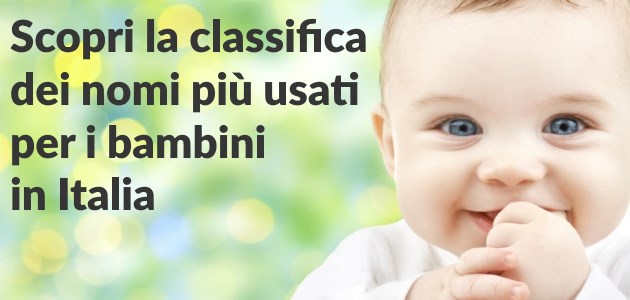Nomi per bambini più usati in Italia