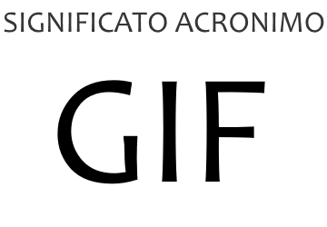 Significato acronimo GIF
