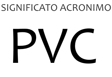Significato acronimo PVC