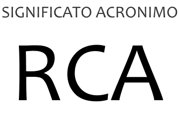 Significato acronimo RCA